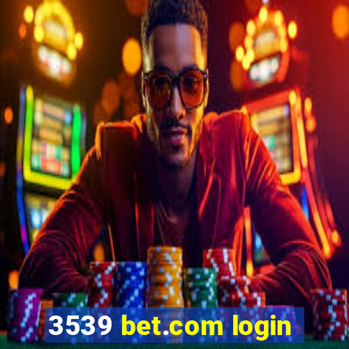 3539 bet.com login